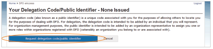 This is an image of the Your Delegation Code/Public Identifier- None Issued screen, where the Request delegation code/public identifier button is circled in orange