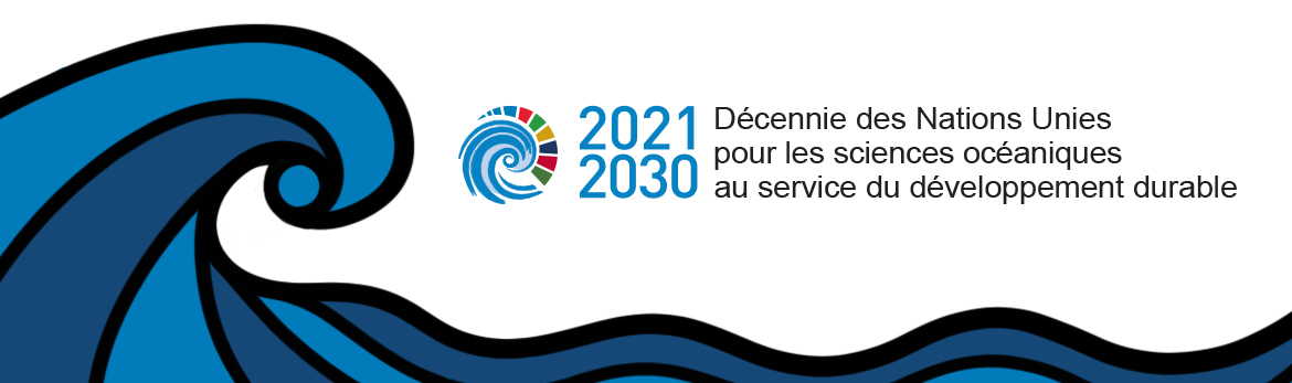 Logo de la Décennie des Océans avec une vague stylisée où l’on peut lire Décennie des Nations Unies pour les sciences océaniques au service du développement durable (2021-2030).