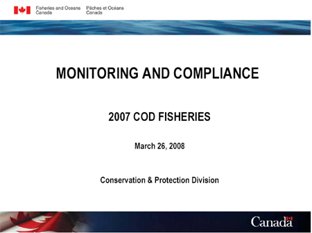 Slide 1: Monitoring and Compliance - 2007 Cod Fisheries