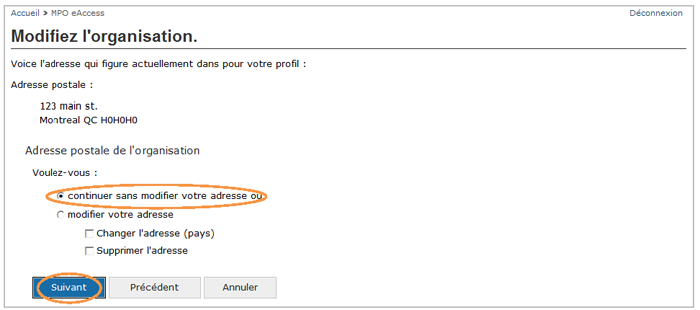 Cette image présente l'écran « Modifiez l'organisation », dans lequel l'option « continuer sans modifier votre adresse » et le bouton « Suivant » sont encerclés d'un trait orange