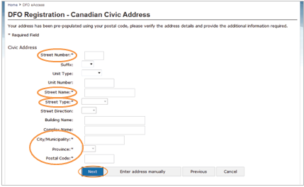 This is an image of the DFO Registration- Canadian Civic Address screen, where the Street Number, Street Name, Street Type, City/Municipality, Province, Postal Code and the Next button are circled in orange