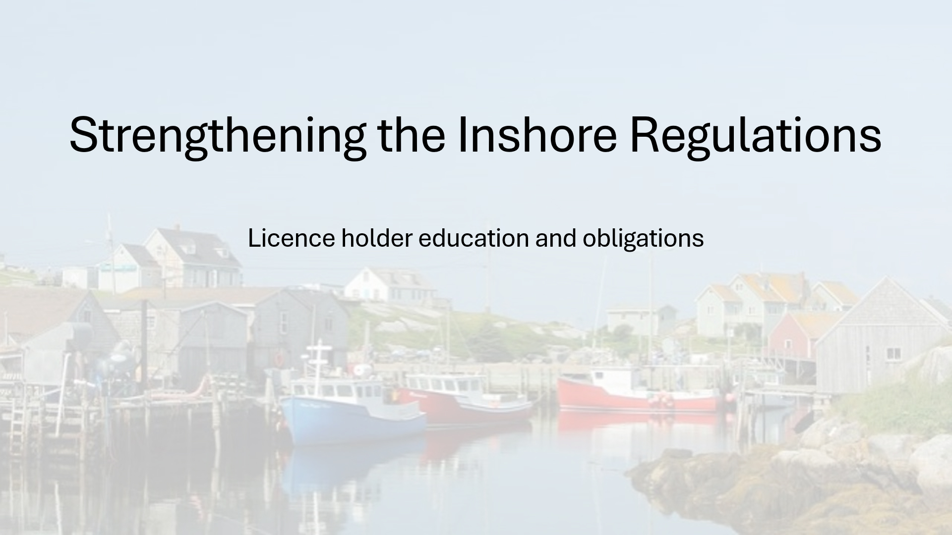 Strengthening the Inshore Regulations – Engagement Video Series: Licence holder education and obligations