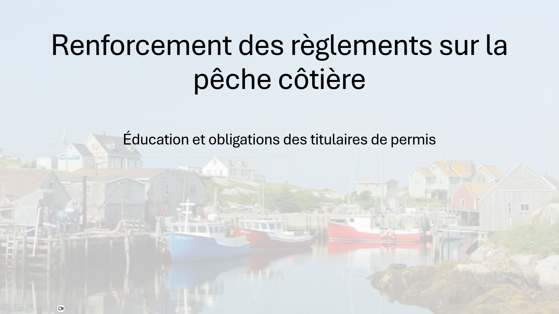 Renforcement des règlements sur la pêche côtière – Série de vidéos sur la mobilisation : Éducation et obligations des titulaires de permis