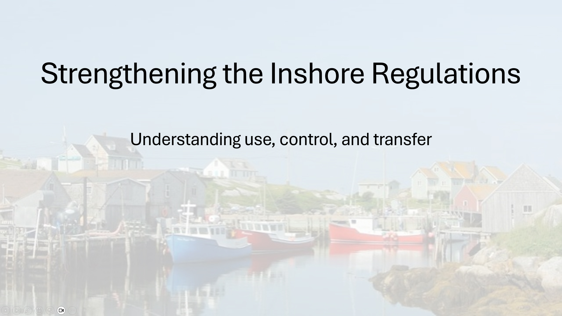 Strengthening the Inshore Regulations – Engagement video series: Understanding use, control, and transfer